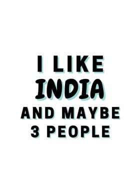 I Like India And Maybe 3