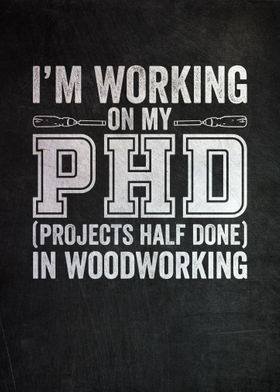 Woodworking PHD