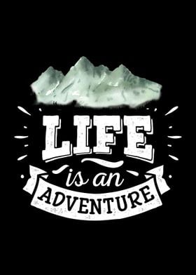 Life is an adventure