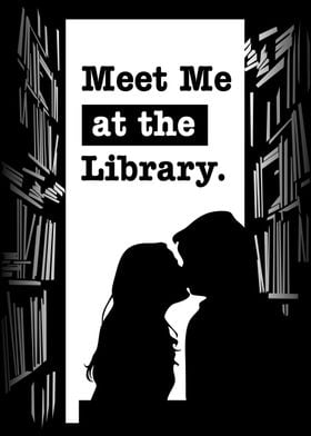 MEET ME AT LTHE LIBRARY