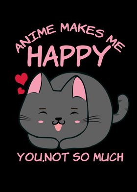 Anime Makes Me Happy