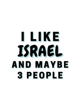 I Like Israel And Maybe 3