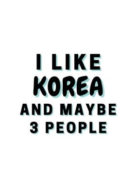 I Like Korea And Maybe 3