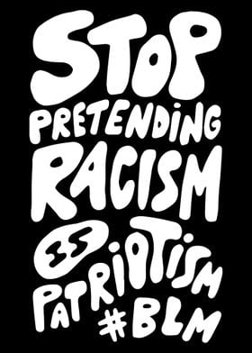 Stop Pretending Racism