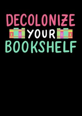 Decolonize Your Bookshelf 