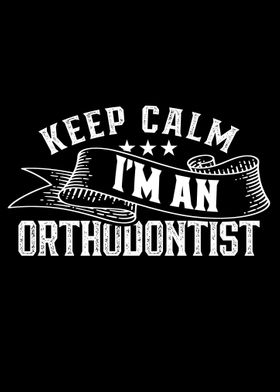 Im an Orthodontist