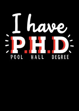 I Have PHD Pool Hall