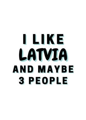 I Like Latvia And Maybe 3