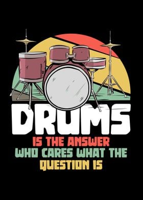 Drums is the answer