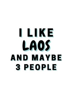 I Like Laos And Maybe 3