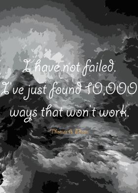 I have not failed 