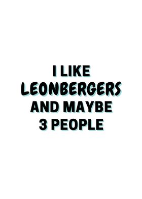 I Like Leonbergers And