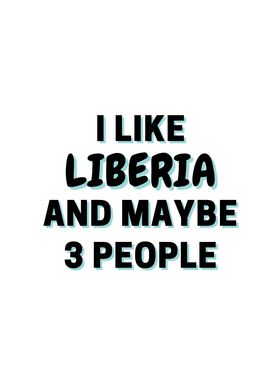 I Like Liberia And Maybe 3