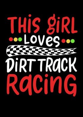 This Girl Loves Dirt Track