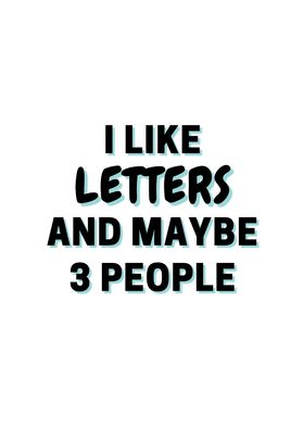 I Like Letters And Maybe 3