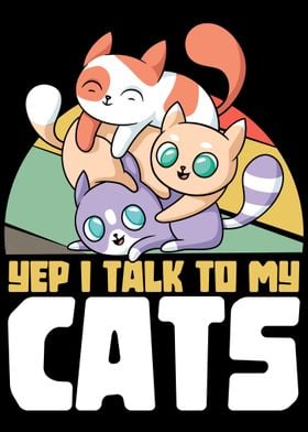 Yep I talk to my cats