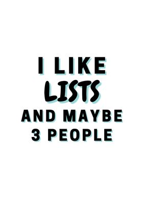 I Like Lists And Maybe 3