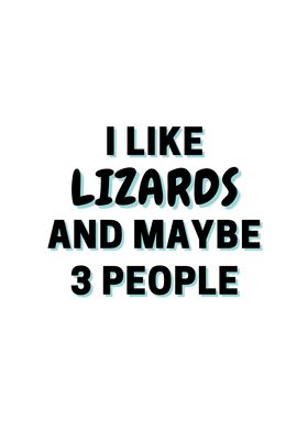 I Like Lizards And Maybe 3