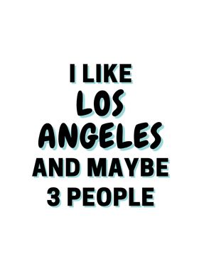 I Like Los Angeles And