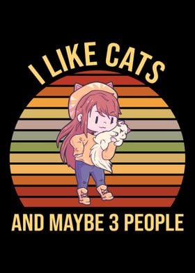 I Like Cats And Maybe 3 Pe
