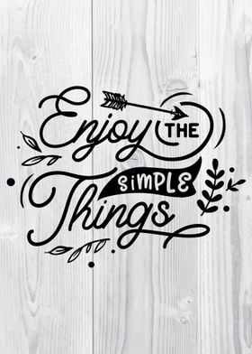 Enjoy the simple things