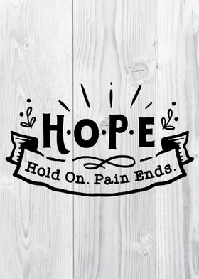 Hope Hold On Pain Ends