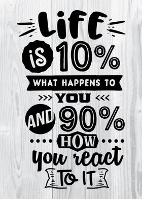Life is 10 percent
