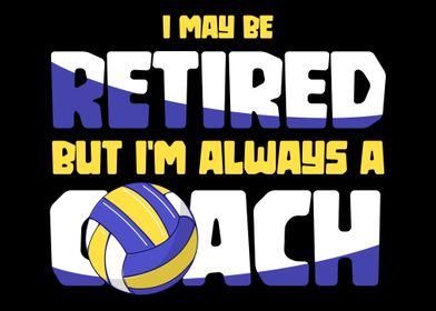 Volleyball Coach Retired