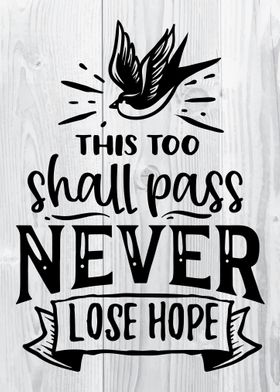 This too shall pass never 