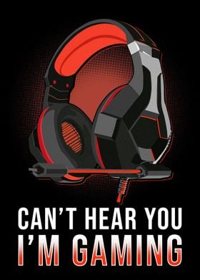 Cant Hear You Im Gaming