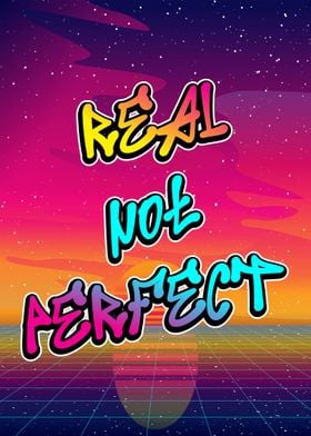 real not perfect quotes