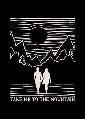 Take Me To The Mountain