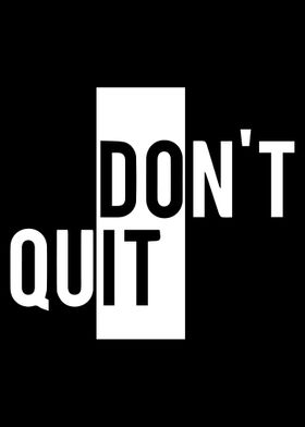 Dont Quit