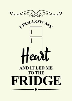 I Follow My Heart Fridge 