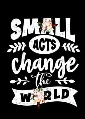 Small acts