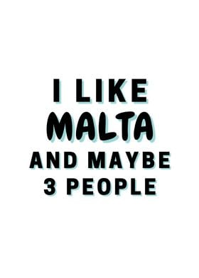 I Like Malta And Maybe 3