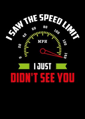 I Saw The Speed Limit 