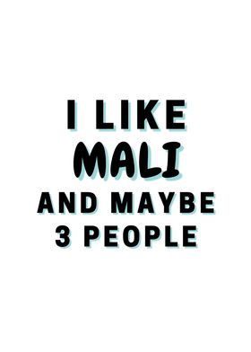 I Like Mali And Maybe 3