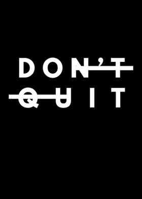 Dont Quit