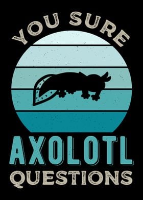 Funny Axolotl Quote