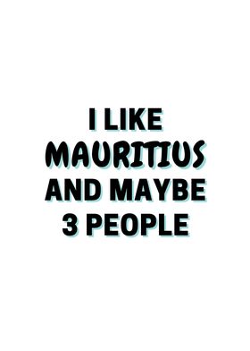 I Like Mauritius And Maybe