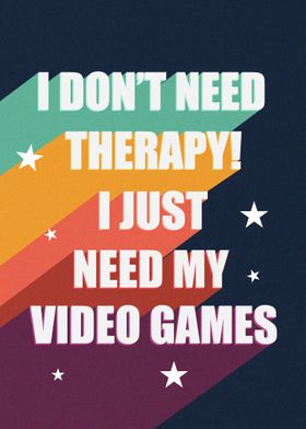 Need my video games