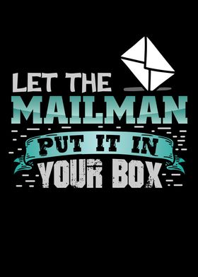 Let the Mailman put it in