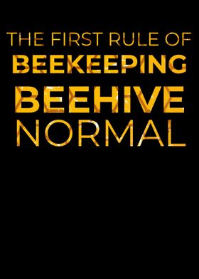 First Rule Of Beekeeping