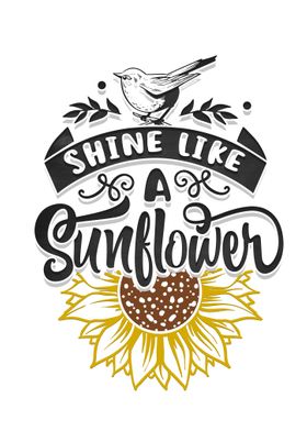 Shine like a sunflower