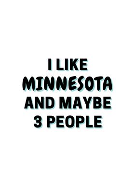 I Like Minnesota And Maybe