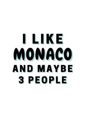 I Like Monaco And Maybe 3