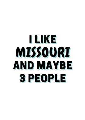 I Like Missouri And Maybe