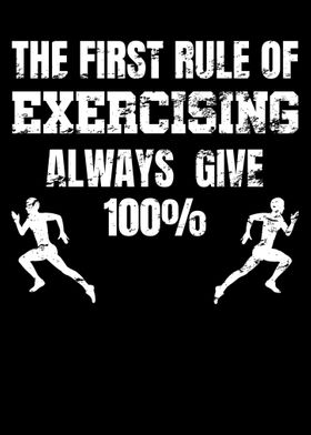 First Rule Of Exercising