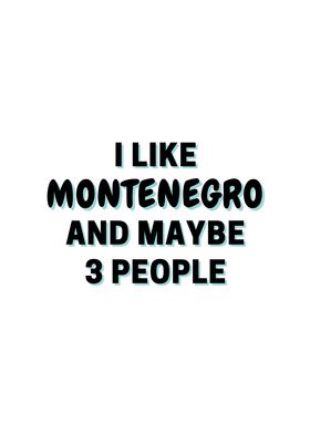 I Like Montenegro And